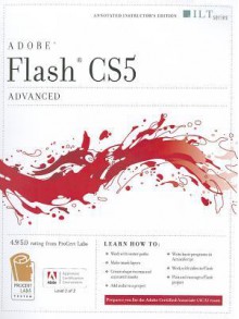 Flash CS5 Advanced ACA Edition [With CDROM] - Axzo Press