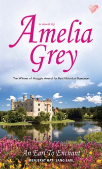 Menjerat Hati Sang Earl (An Earl to Enchant) (The Rogues' Dynasty #3) - Amelia Grey, Linda Boentaram