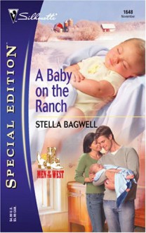 A Baby on the Ranch (Men of the West, #4) - Stella Bagwell