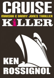 Cruise Killer - Ken Rossignol