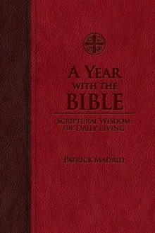 A Year with the Bible - Patrick Madrid