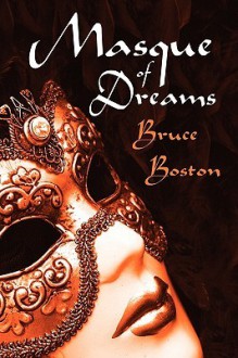 Masque of Dreams - Bruce Boston