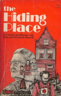 The Hiding Place - Corrie ten Boom, John Sherrill, Elizabeth Sherrill