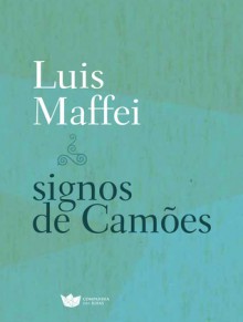 Signos de Camões - Luis Maffei