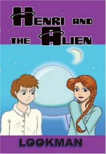 Henri and the Alien - Lookman