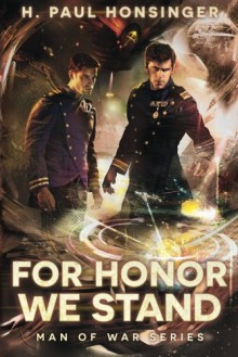 For Honor We Stand - H. Paul Honsinger