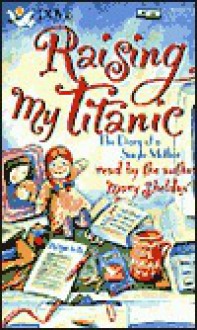 Raising My Titanic: The Diary of a Single Mother - Mary Sheldon