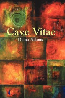 Cave Vitae - Diana Adams