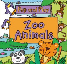 Pop and Play: Zoo Animals - Simon Abbott