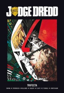 Judge Dredd: Trifecta - Al Ewing, Simon Spurrier, Rob Williams, Simon Coleby