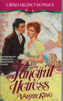 The Fanciful Heiress - Valerie King