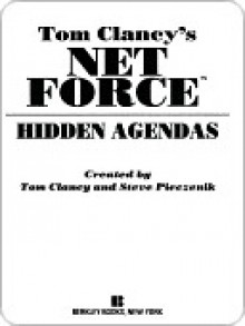 Hidden Agendas (Tom Clancy's Net Force, #2) - Tom Clancy, Steve Perry, Steve Pieczenik