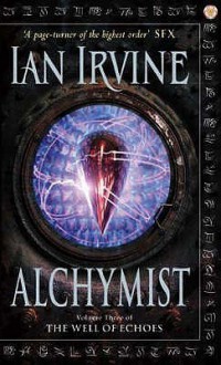 Alchymist: A Tale Of The Three Worlds - Ian Irvine