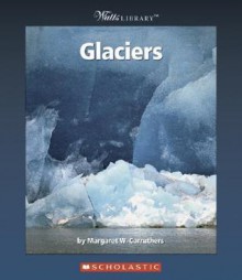 Glaciers - Margaret W. Carruthers