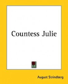 Countess Julie - August Strindberg