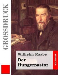 Der Hungerpastor (Grossdruck) - Wilhelm Raabe