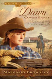 Dawn Comes Early (The Brides Of Last Chance Ranch #1) - Margaret Brownley