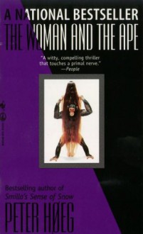 The Woman and the Ape - Peter Høeg