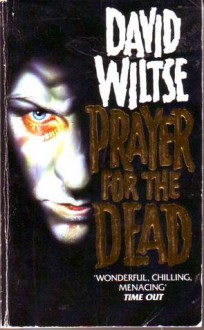 Prayer for the dead - David Wiltse