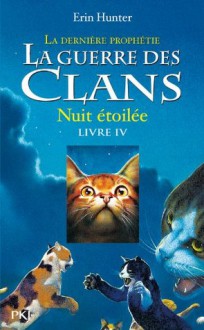 La guerre des clans II - La dernière prophétie tome 4 (Pocket Jeunesse) (French Edition) - Erin Hunter, Aude Carlier