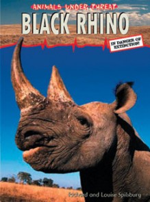 Black Rhino - Richard Spilsbury, Louise Spilsbury