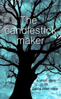 The Candlestick Maker - David Hare