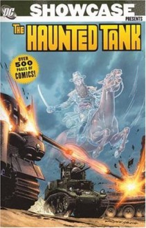 Showcase Presents: The Haunted Tank, Vol. 1 - Robert Kanigher, Joe Kubert, Russ Heath, Irv Novick, Jerry Grandenetti, Jack Abel