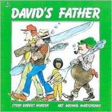 David's Father (Classic Munsch) - Robert Munsch, Michael Martchenko