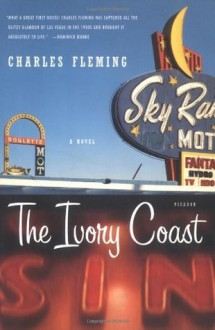 The Ivory Coast: A Novel - Charles Fleming