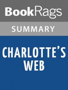 Charlotte's Web by E.B. White | Summary & Analysis - BookRags