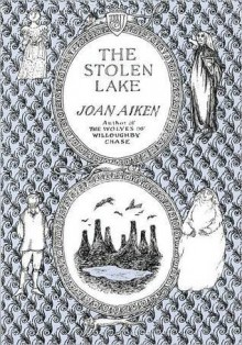 The Stolen Lake (Wolves Chronicles) - Joan Aiken