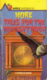 More Tales for the Midnight Hour - Judith Bauer Stamper