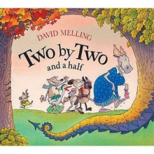 Two by Two and a Half - David Melling