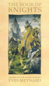 The Book of Knights - Yves Meynard