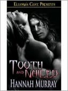 Tooth and Nailed - Hannah Murray