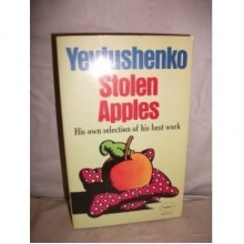 Stolen Apples - Yevgeny Yevtushenko, Yuvgeny Yeutushenko