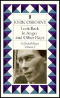 Look Back in Anger and Other Plays - John Osborne