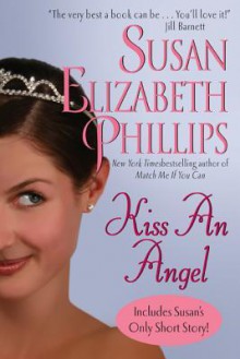 Kiss an Angel with Bonus Material - Susan Elizabeth Phillips