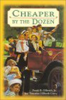 Cheaper By The Dozen - Frank B. Gilbreth Jr., Ernestine Gilbreth Carey