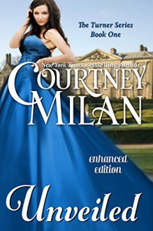 Unveiled (A Turner Series Novel) (Entangled Edge) - Courtney Milan