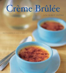 Crème Brulee - Lou Seibert Pappas, Alison Miksch