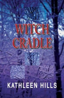 Witch Cradle: A John McIntire Mystery - Kathleen Hills