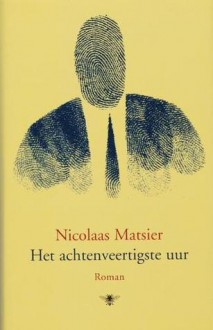 Het achtenveertigste uur - Nicolaas Matsier