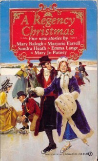 A Regency Christmas 4 - Mary Balogh, Mary Jo Putney, Emma Lange, Marjorie Farrell, Sandra Heath