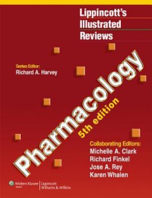 Lippincott's Illustrated Reviews: Pharmacology (NOOK Study eTextbook) - Richard A. Harvey