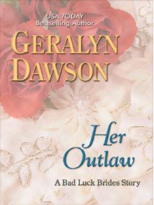 Her Outlaw - Geralyn Dawson