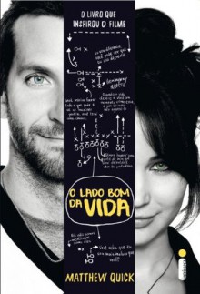 O lado bom da vida (Portuguese Edition) - Matthew Quick