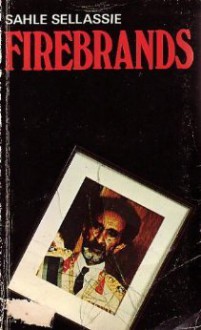 Firebrands - Berhane Marion Sahle Sellassie