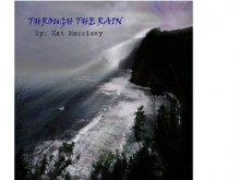 Through the Rain - Kat Morrisey