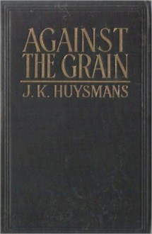 Against Nature - Joris-Karl Huysmans